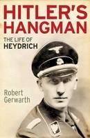 Robert Gerwarth - Hitler´s Hangman: The Life of Heydrich - 9780300187724 - V9780300187724