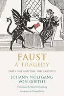Johann Wolfgang Von Goethe - Faust: A Tragedy, Parts One and Two, Fully Revised - 9780300189698 - V9780300189698