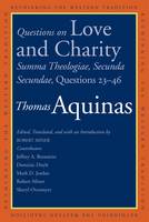 Thomas Aquinas - Questions on Love and Charity: Summa Theologiae, Secunda Secundae, Questions 23-46 - 9780300195415 - V9780300195415