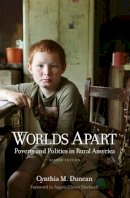Cynthia M. Duncan - Worlds Apart: Poverty and Politics in Rural America - 9780300196597 - V9780300196597