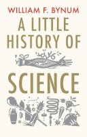 Bynum, William - A Little History of Science - 9780300197136 - 9780300197136