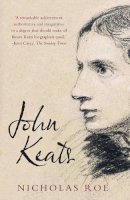 Nicholas Roe - John Keats: A New Life - 9780300197273 - V9780300197273