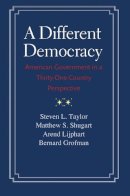 Steven L. Taylor - A Different Democracy: American Government in a 31-Country Perspective - 9780300198089 - V9780300198089