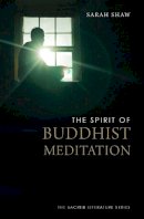 Sarah Shaw - The Spirit of Buddhist Meditation - 9780300198768 - V9780300198768