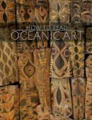 Eric Kjellgren - How to Read Oceanic Art - 9780300204292 - V9780300204292