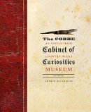 Arthur Macgregor - The Cobbe Cabinet of Curiosities: An Anglo-Irish Country House Museum - 9780300204353 - V9780300204353