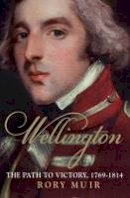 Rory Muir - Wellington: The Path to Victory 1769-1814 - 9780300205480 - V9780300205480