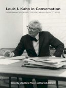 Jules David Prown - Louis I. Kahn in Conversation: Interviews with John W. Cook and Heinrich Klotz, 1969–70 - 9780300208146 - V9780300208146