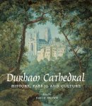 David Brown - Durham Cathedral: History, Fabric, and Culture - 9780300208184 - V9780300208184