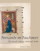 Kathryn M. Rudy - Postcards on Parchment: The Social Lives of Medieval Books - 9780300209891 - V9780300209891