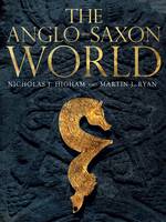 Nicholas Higham - The Anglo-Saxon World - 9780300216134 - 9780300216134