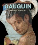 Gloria Groom - Gauguin: Artist as Alchemist - 9780300217018 - V9780300217018