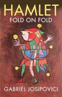 Gabriel Josipovici - Hamlet: Fold on Fold - 9780300218329 - V9780300218329