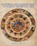 Benjamin Anderson - Cosmos and Community in Early Medieval Art - 9780300219166 - V9780300219166