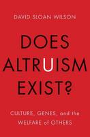 David Wilson - Does Altruism Exist?: Culture, Genes, and the Welfare of Others - 9780300219883 - V9780300219883