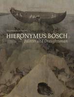 Luuk Hoogstede - Hieronymus Bosch, Painter and Draughtsman: Technical Studies - 9780300220155 - V9780300220155