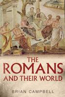 Brian Campbell - The Romans and Their World: A Short Introduction - 9780300220261 - V9780300220261