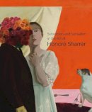 Sarah Burns - Subversion and Surrealism in the Art of Honoré Sharrer - 9780300223132 - V9780300223132