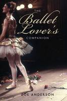 Zoe Anderson - The Ballet Lover´s Companion - 9780300223415 - V9780300223415