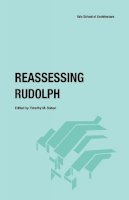 Timothy M. Rohan (Ed.) - Reassessing Rudolph - 9780300225860 - V9780300225860