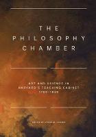 Ethan W. Lasser - The Philosophy Chamber: Art and Science in Harvard´s Teaching Cabinet, 1766-1820 - 9780300225921 - V9780300225921