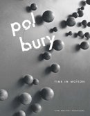 Kurt De Boodt - Pol Bury: Time in Motion - 9780300229127 - V9780300229127