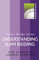 Ron Klinger - Understanding Slam Bidding - 9780304366156 - V9780304366156