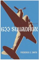Frederick E. Smith - 633 Squadron (Cassell Military Paperbacks) - 9780304366217 - KSS0016673