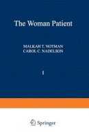 Malkah T. Notman (Ed.) - The Woman Patient Sexual and Reproductive Aspects of Women's Health Care: 1 - 9780306311512 - KON0730057