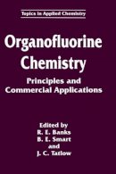 R.e. Banks (Ed.) - Organofluorine Chemistry - 9780306446108 - V9780306446108