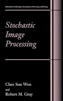 Chee Sun Won - Stochastic Image Processing - 9780306481925 - V9780306481925