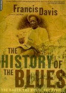 Francis Davis - The History Of The Blues: The Roots, The Music, The People - 9780306812965 - V9780306812965