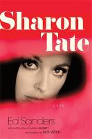 Ed Sanders - Sharon Tate: A Life - 9780306818899 - V9780306818899