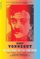 Kurt Vonnegut - We Are What We Pretend To Be: The First and Last Works - 9780306822780 - V9780306822780