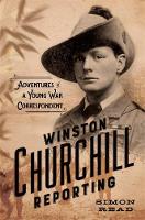 Simon Read - Winston Churchill Reporting: Adventures of a Young War Correspondent - 9780306823817 - V9780306823817