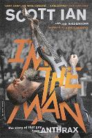 Scott Ian - I´m the Man: The Story of That Guy from Anthrax - 9780306824197 - V9780306824197