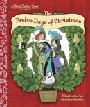 Sheilah Beckett (Illust.) - The Twelve Days of Christmas: A Christmas Carol - 9780307001498 - V9780307001498