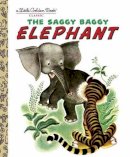 Golden Books - The Saggy Baggy Elephant - 9780307021106 - V9780307021106
