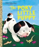 Janette Sebring Lowrey - The Poky Little Puppy - 9780307021342 - V9780307021342