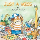 Mercer Mayer - Just a Mess (Little Critter) (Look-Look) - 9780307119483 - V9780307119483