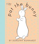 Dorothy Kunhardt - Pat the Bunny (Touch and Feel Book) - 9780307120007 - V9780307120007