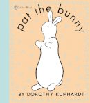 Dorothy Kunhardt - Pat the Bunny - 9780307200471 - V9780307200471