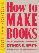 E Smith - How to Make Books - 9780307353368 - V9780307353368