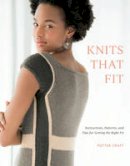 Potter Craft - Knits that Fit: Instructions, Patterns, and Tips for Getting the Right Fit - 9780307586667 - V9780307586667
