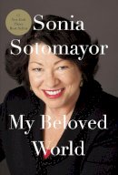 Sonia Sotomayor - My Beloved World - 9780307594884 - V9780307594884