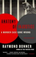 Raymond Bonner - Anatomy of Injustice - 9780307948540 - V9780307948540