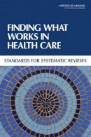 Committee On Standards For Systematic Reviews Of Comparative Effectiveness Research; Board On Health Care Services; Institute Of Medicine - Finding What Works in Health Care - 9780309164252 - V9780309164252
