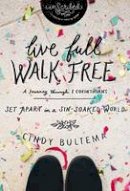 Cindy Bultema - Live Full Walk Free Study Guide: Set Apart in a Sin-Soaked World (InScribed Collection) - 9780310082095 - V9780310082095