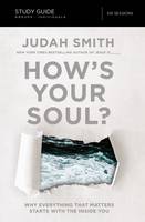 Judah Smith - How's Your Soul? Study Guide: Why Everything that Matters Starts with the Inside You - 9780310083863 - V9780310083863