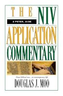Douglas  J. Moo - 2 Peter, and Jude: From Biblical Text-- to Contemporary Life (The NIV Application Commentary) - 9780310201045 - V9780310201045